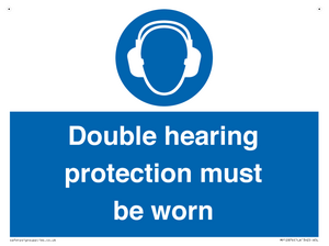 Double hearing protection must be worn